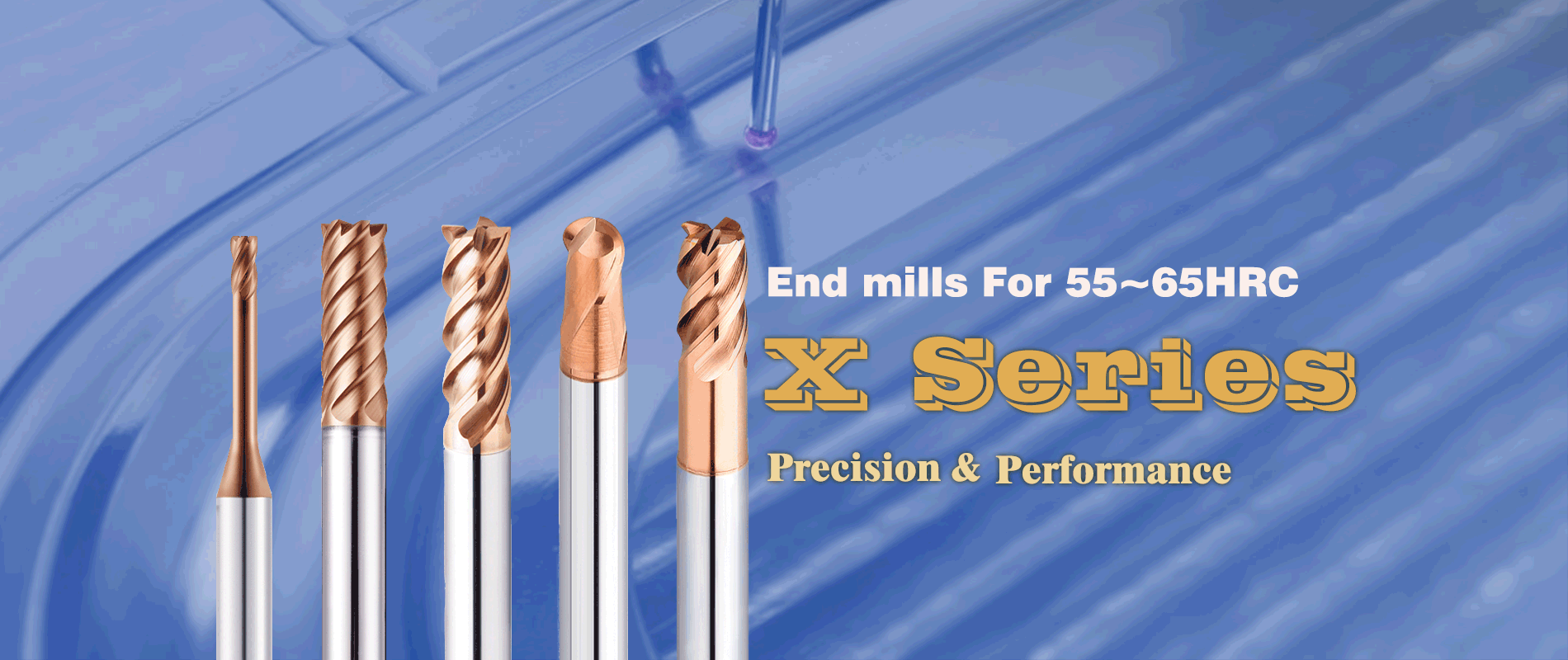 X Series For 55~65HRC